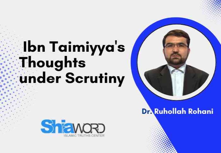 Ibn Taymiyya's Thoughts Under Scrutiny